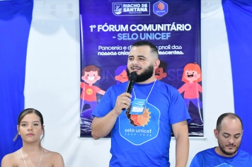 Foto - I FÓRUM COMUNITÁRIO - SELO UNICEF