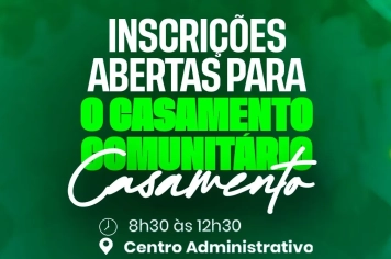 INSCRIÇÕES ABERTAS - CASAMENTO COMUNITÁRIO