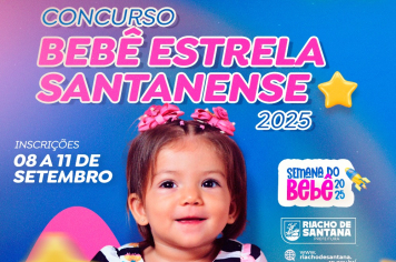 INSCRIÇÕES PARA O CONCURSO BEBÊ ESTRELA SANTANENSE 2025!