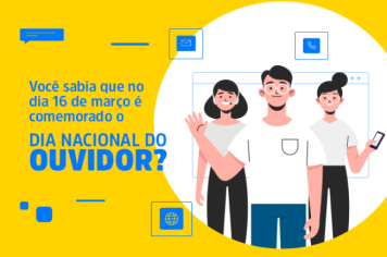 16 DE MARÇO, DIA DO OUVIDOR