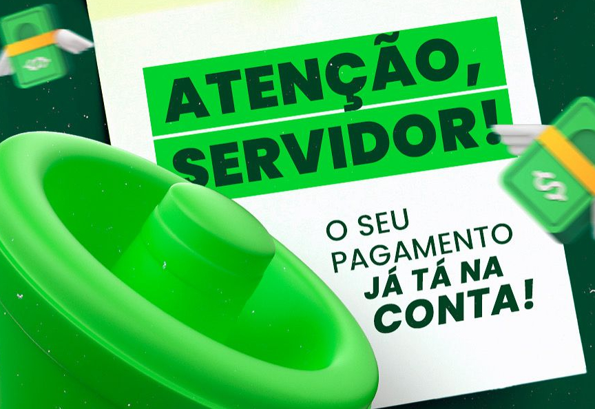 ATENÇÃO, SERVIDOR! Pode conferir: já caiu na conta! 